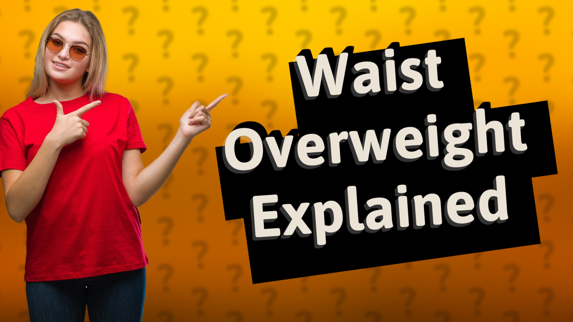 Waist Overweight Explained