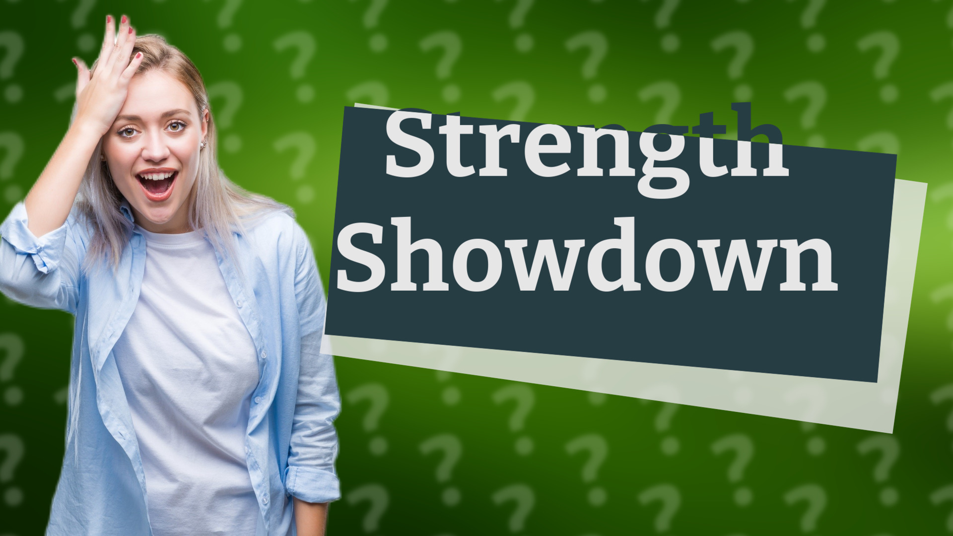 Strength Showdown