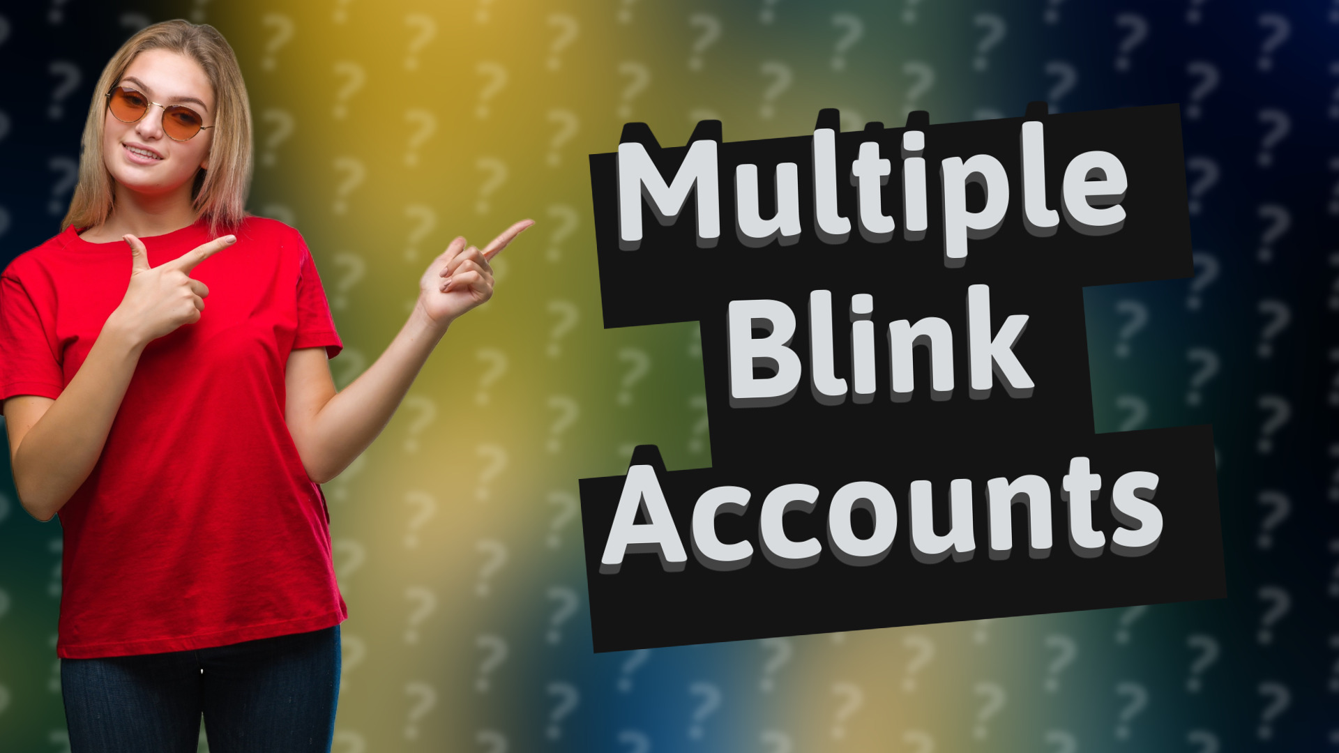 Multiple Blink Accounts