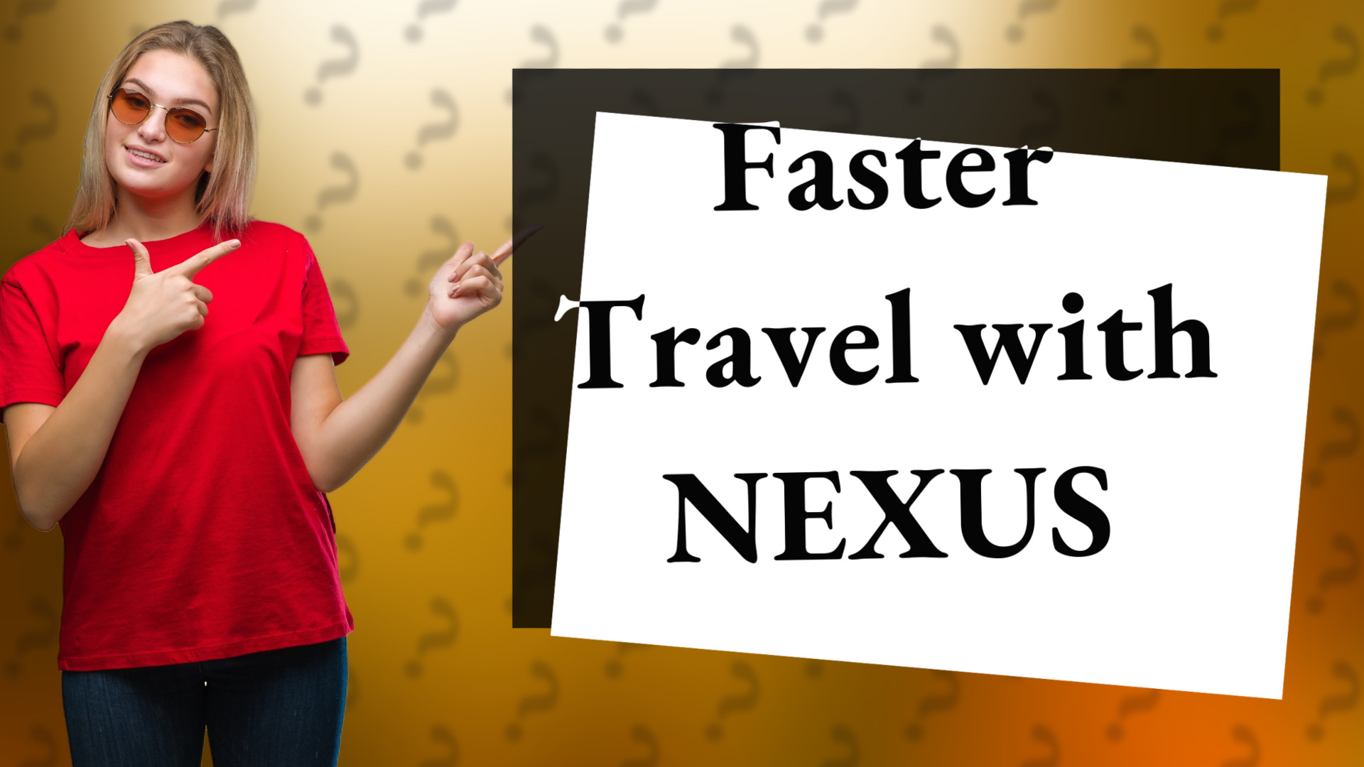 Faster Travel with NEXUS
