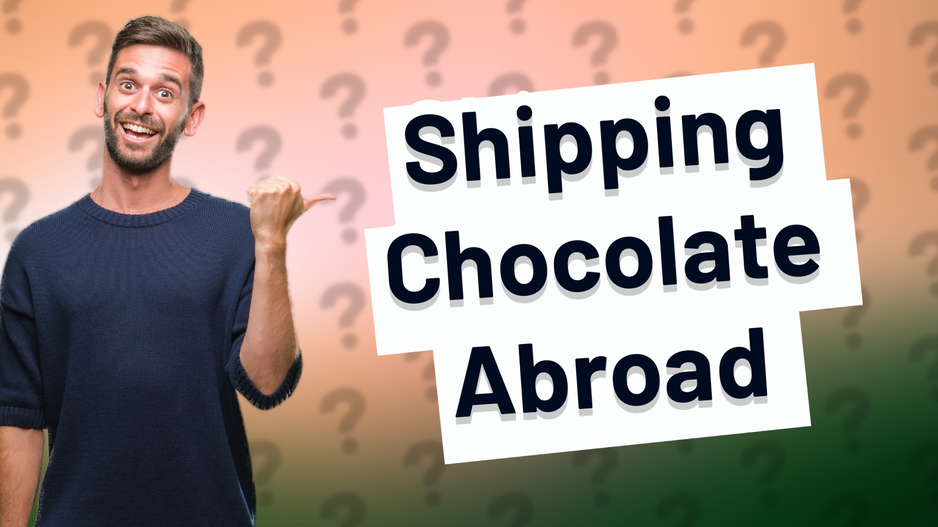 Shipping Chocolate Abroad
