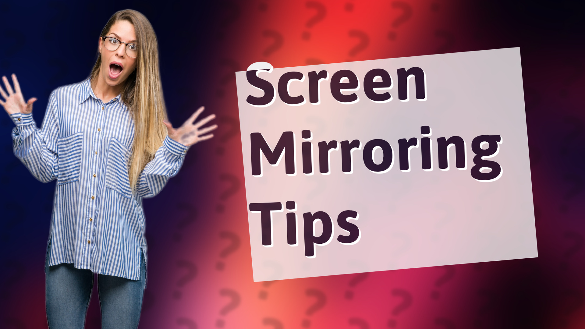 Screen Mirroring Tips