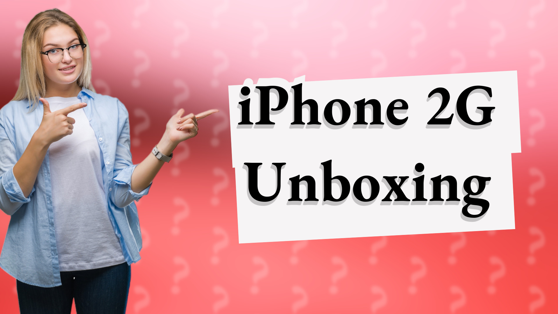 iPhone 2G Unboxing