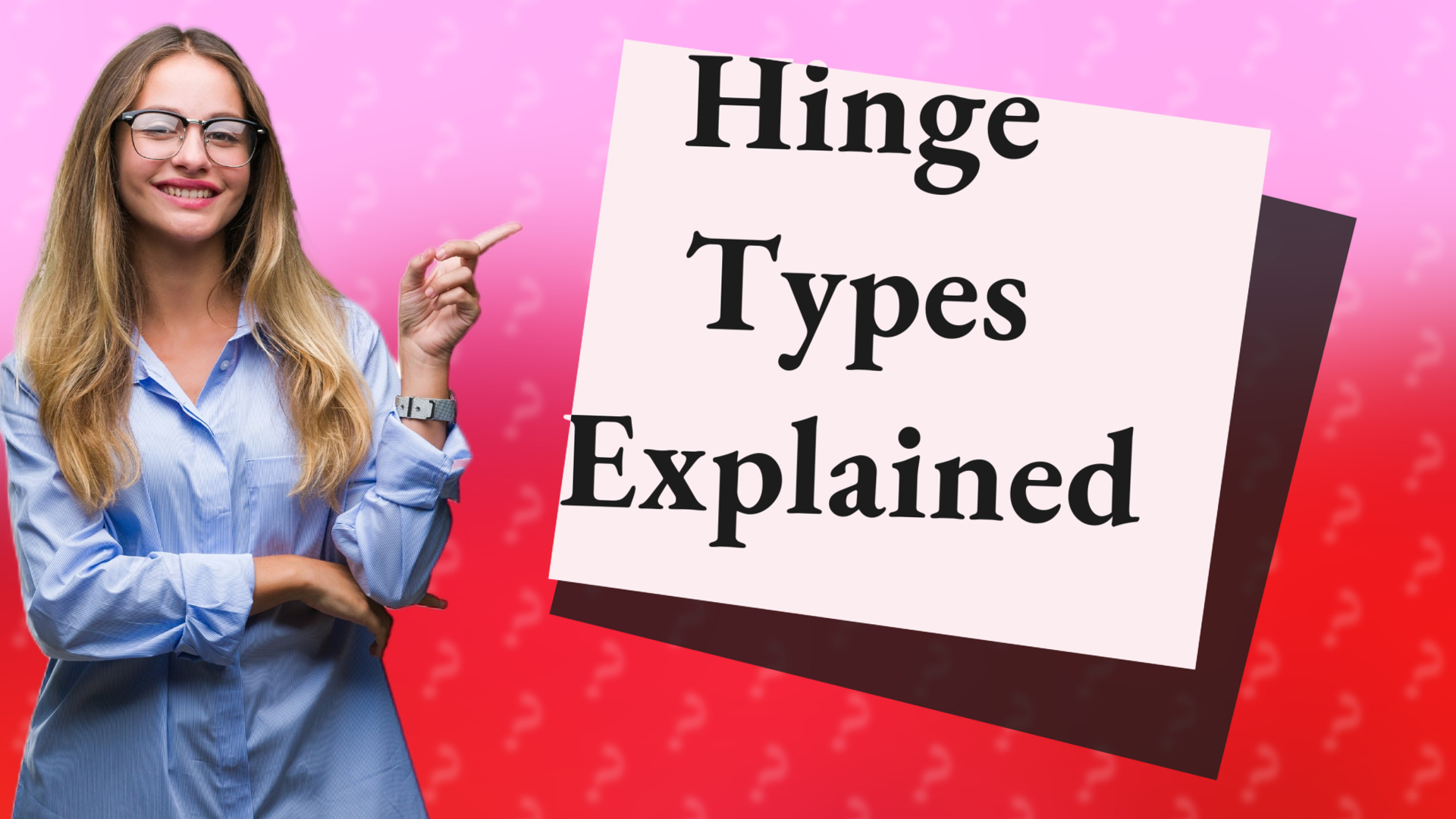 Hinge Types Explained