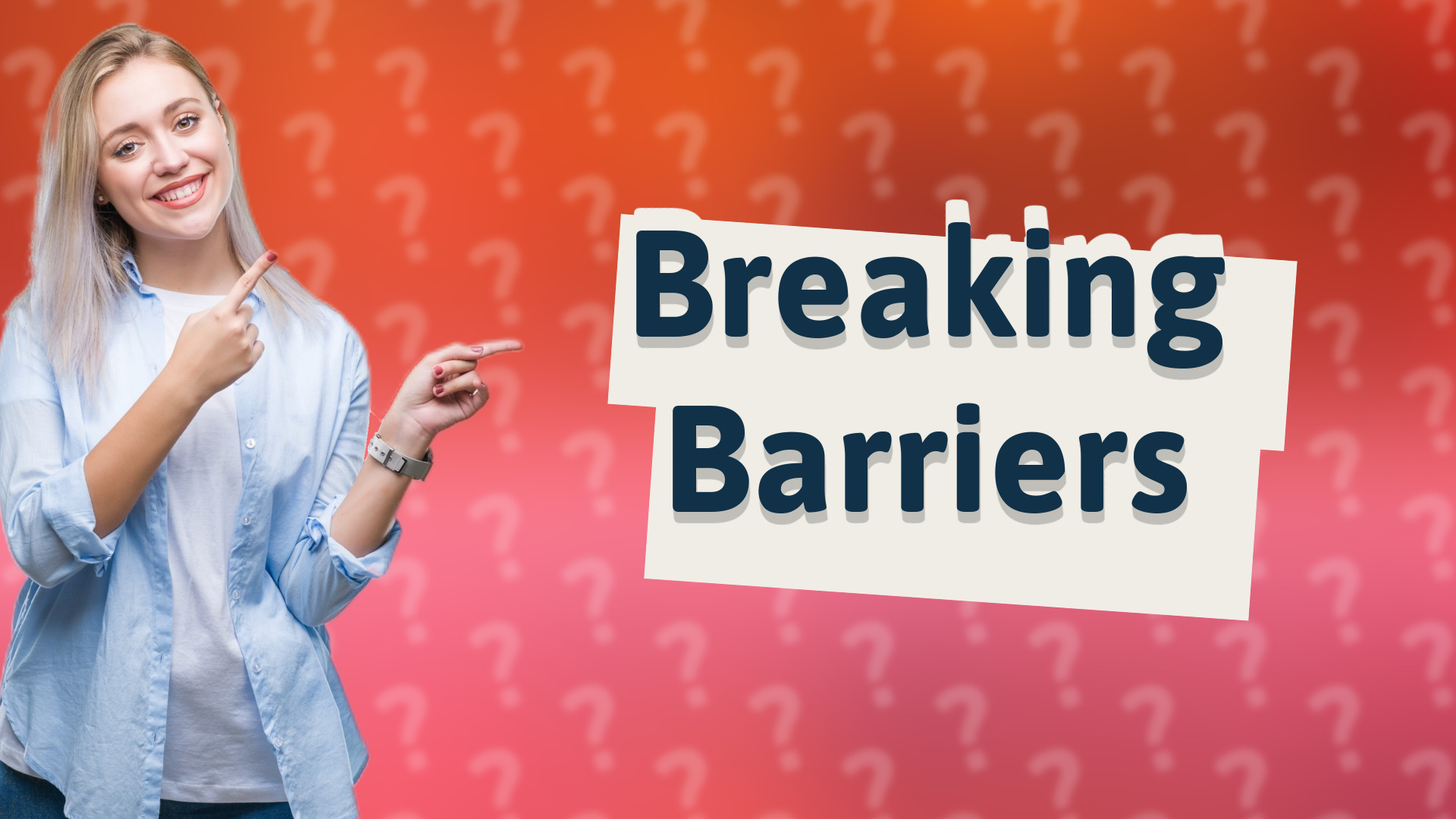 Breaking Barriers