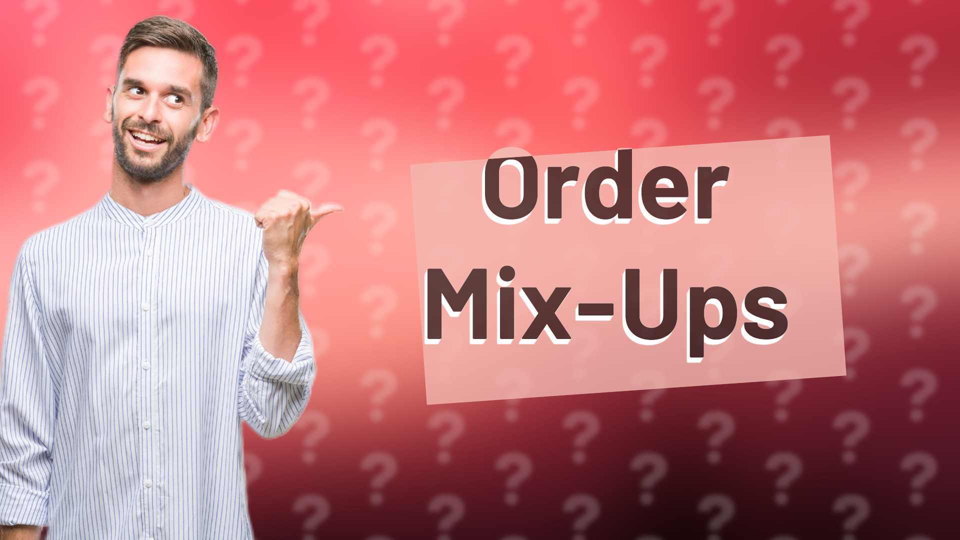 Order Mix-Ups