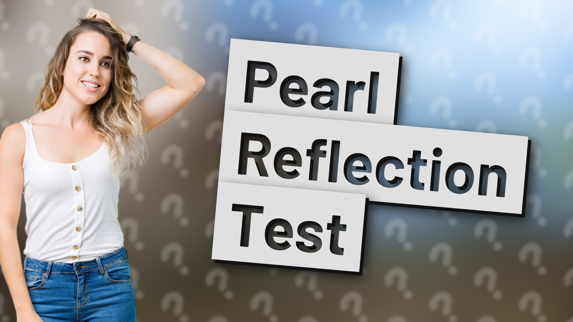 Pearl Reflection Test