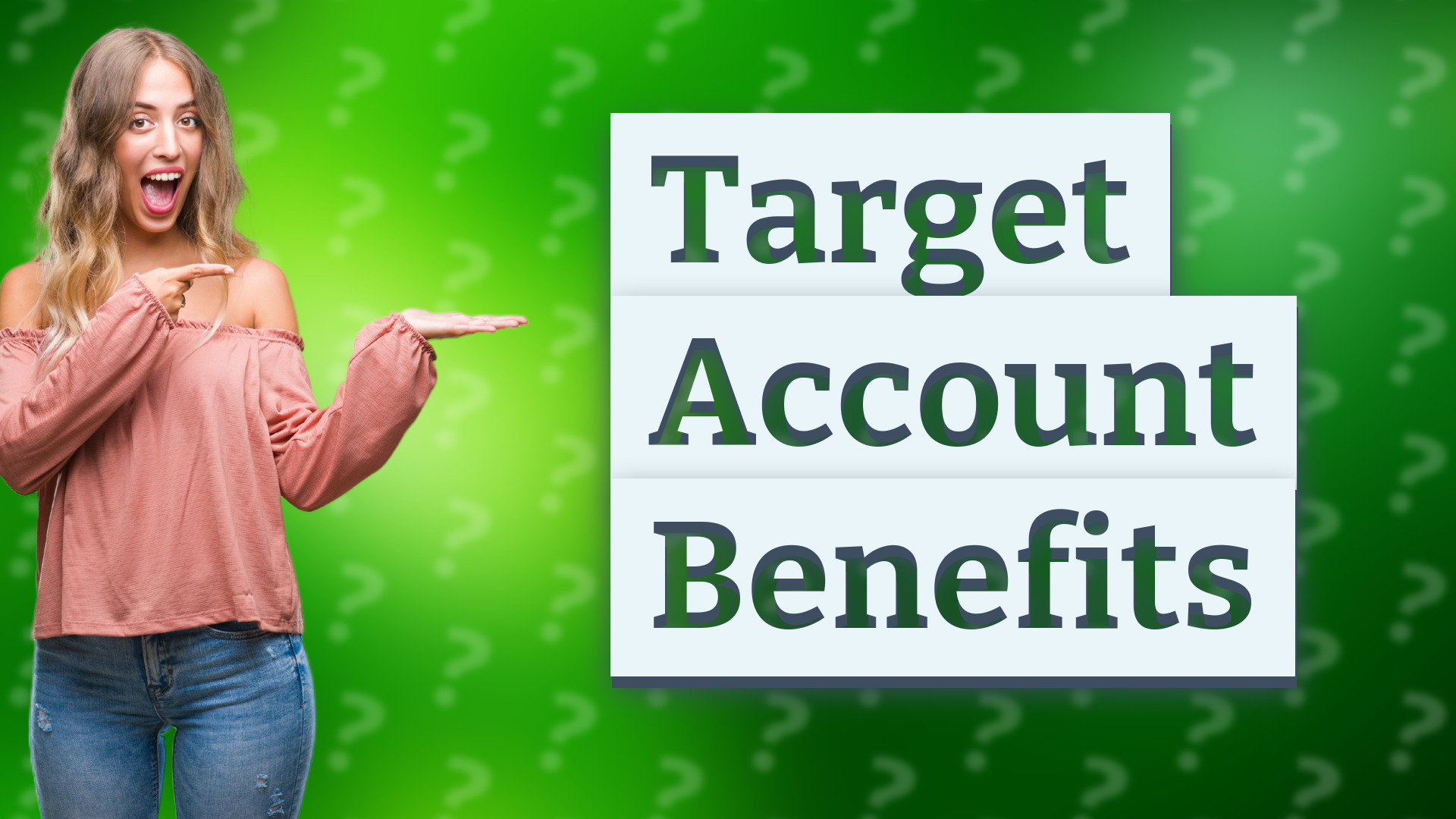 Target Account Benefits
