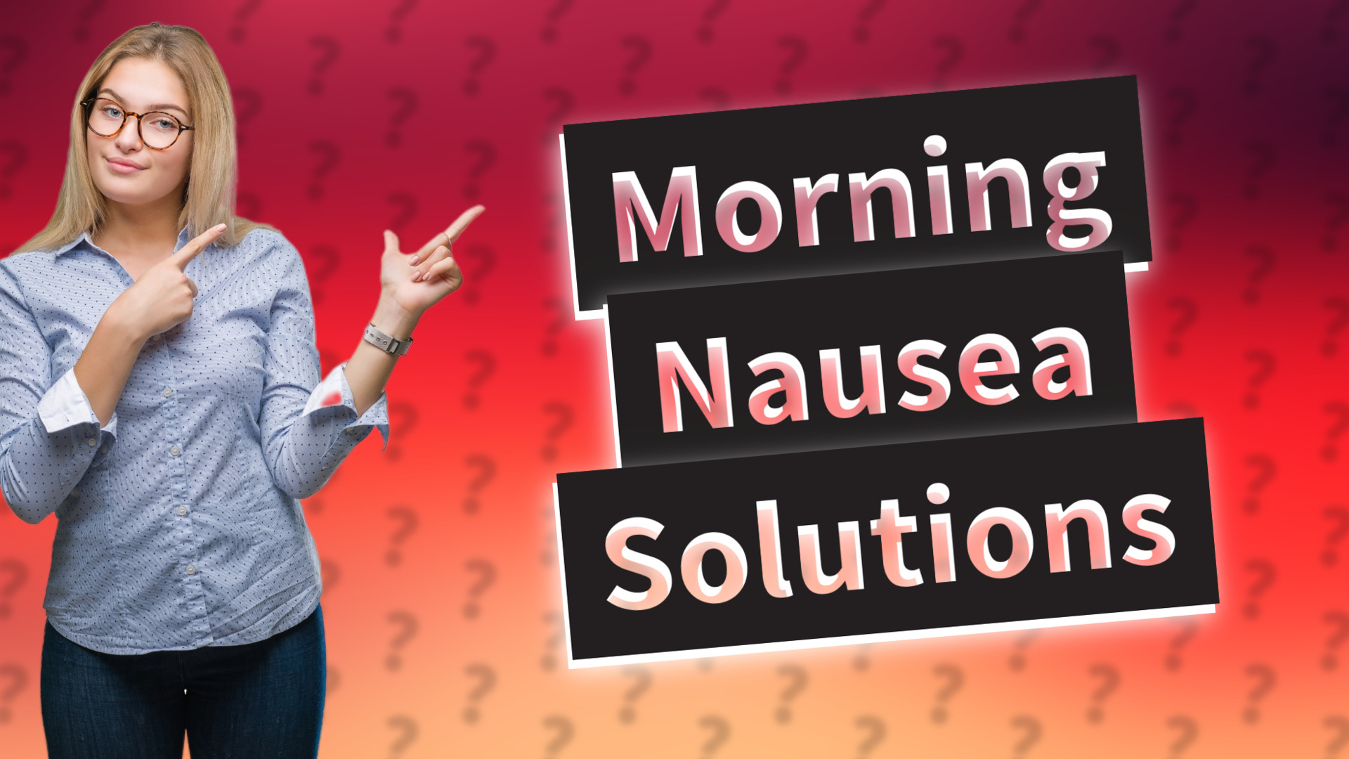 Morning Nausea Solutions