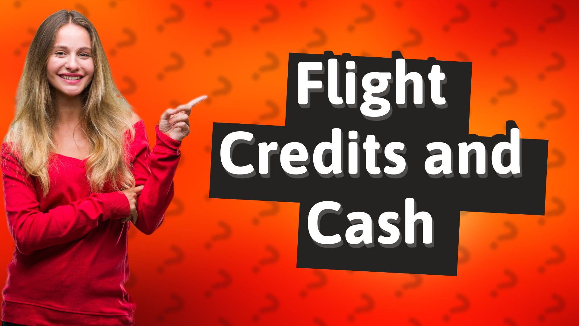 Flight Credits and Cash