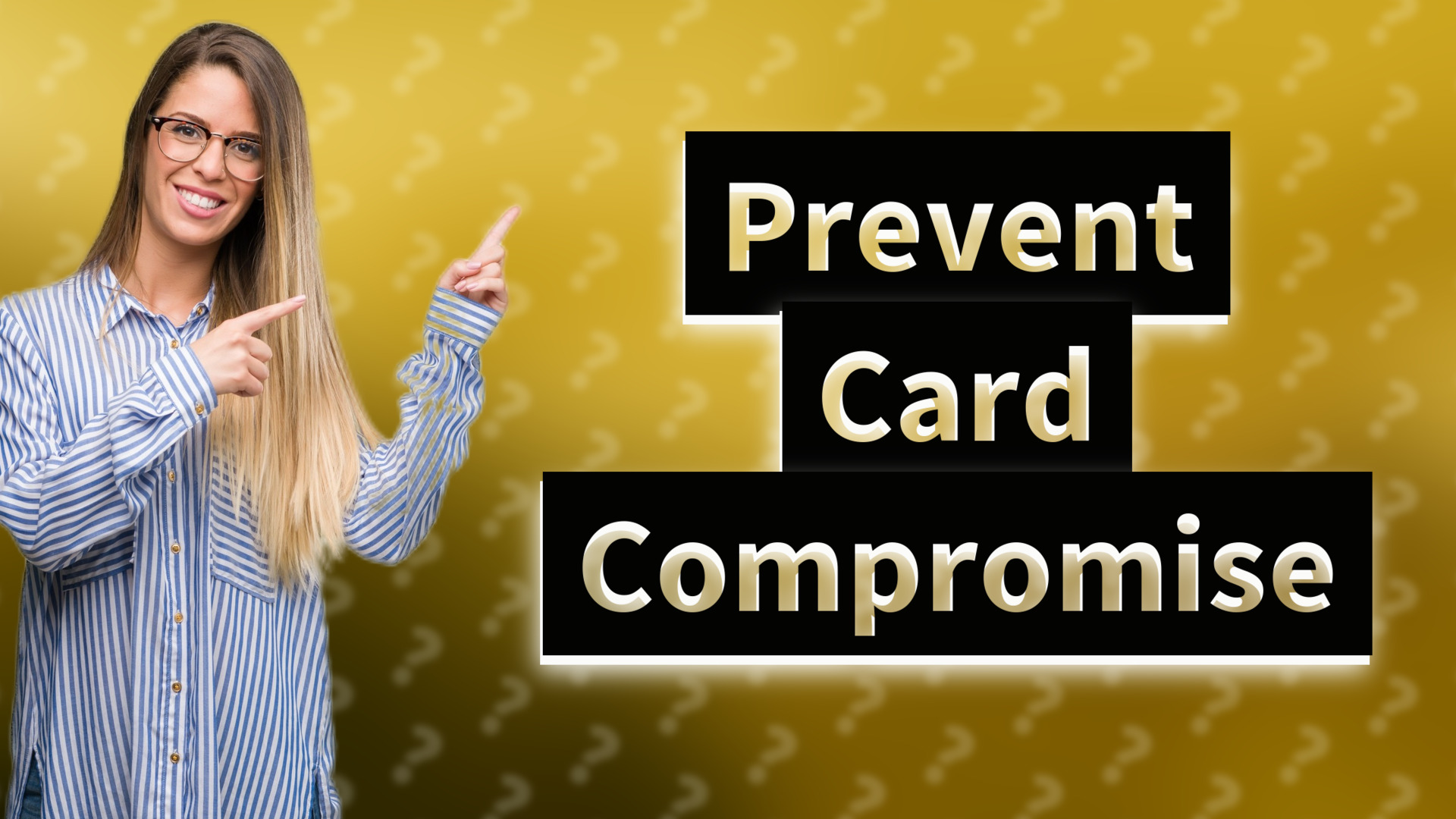 Prevent Card Compromise