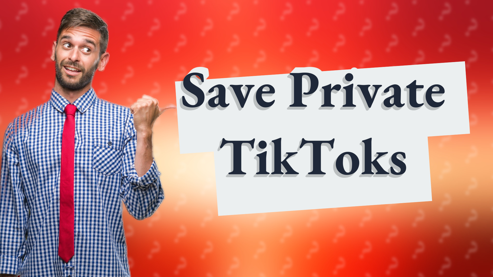 Save Private TikToks
