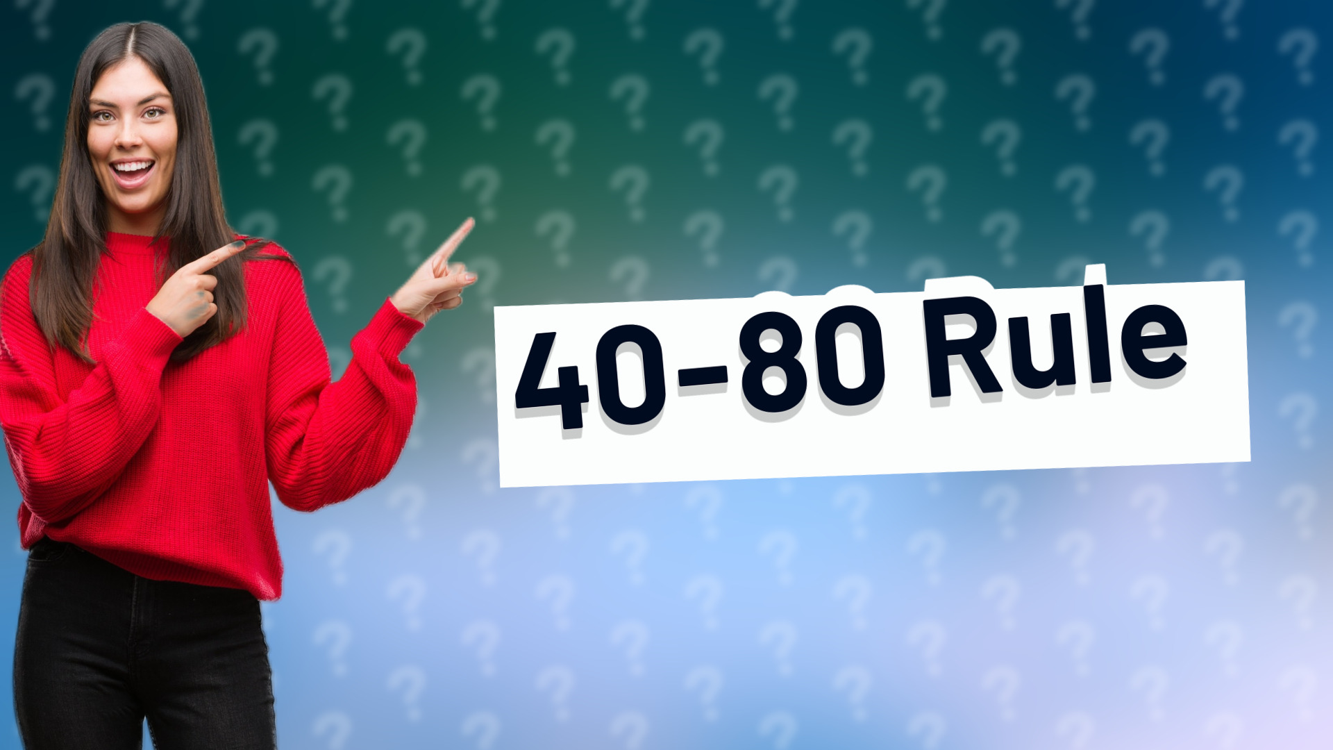 40-80 Rule