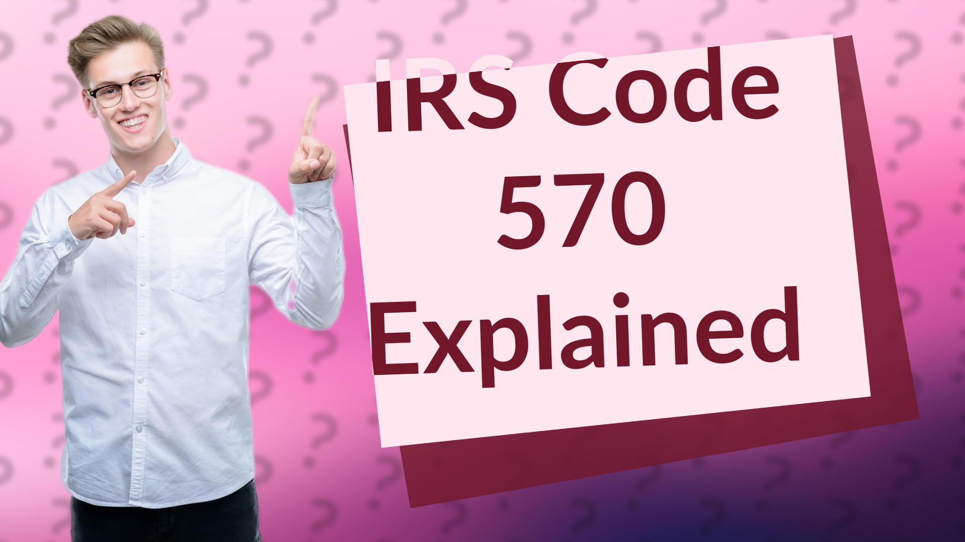 IRS Code 570 Explained