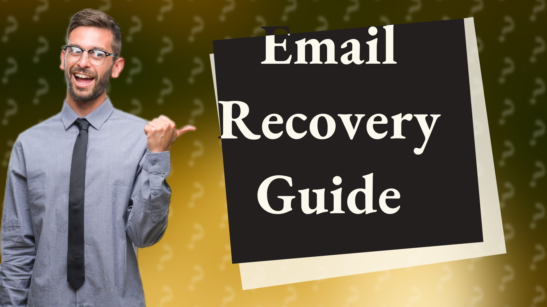 Email Recovery Guide