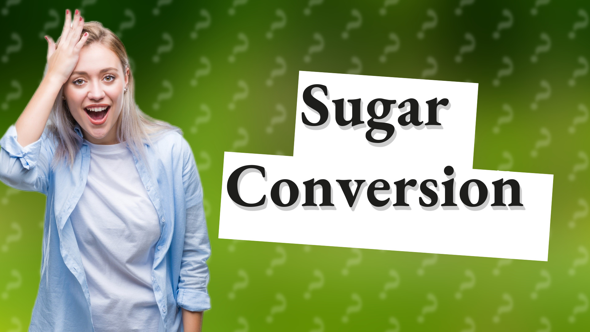 Sugar Conversion