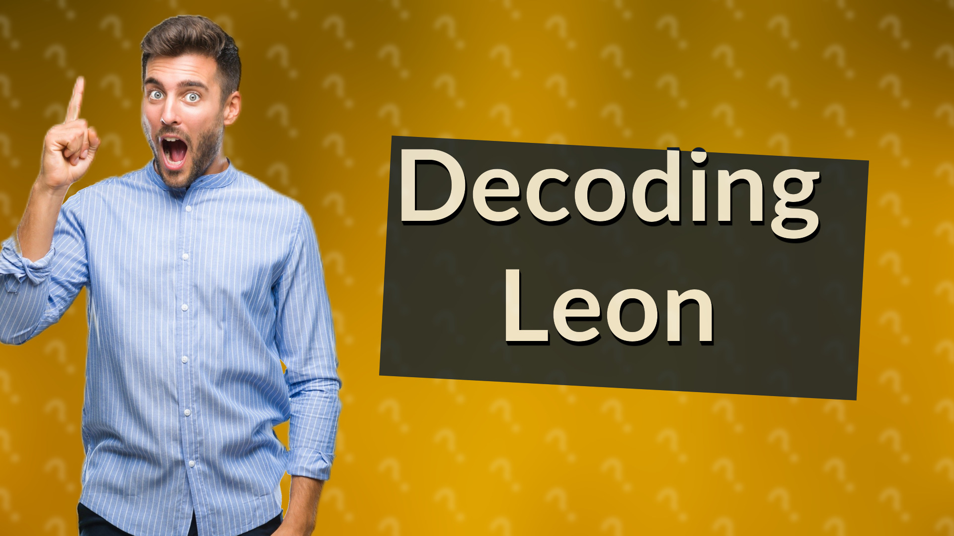 Decoding Leon