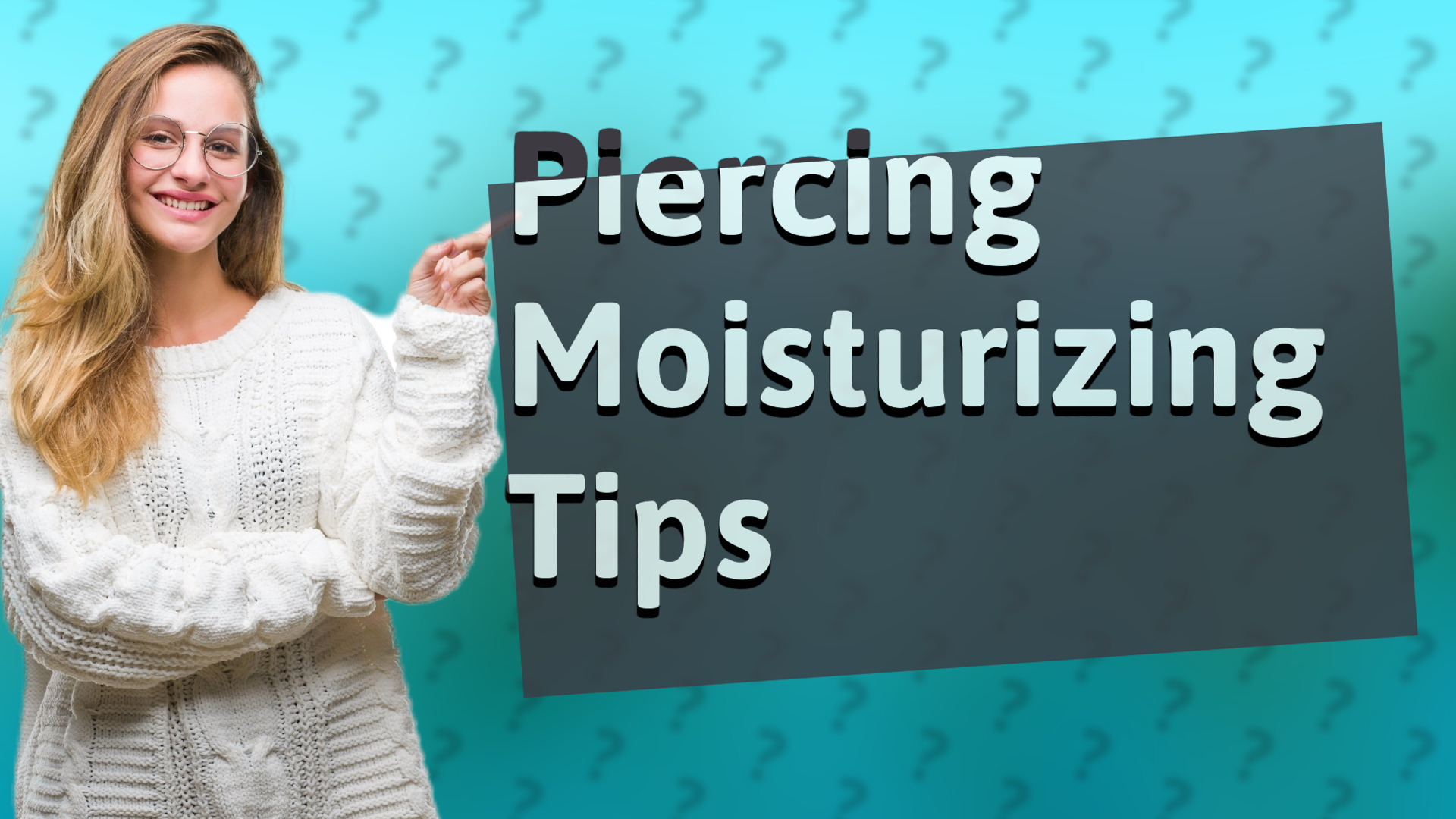 Piercing Moisturizing Tips