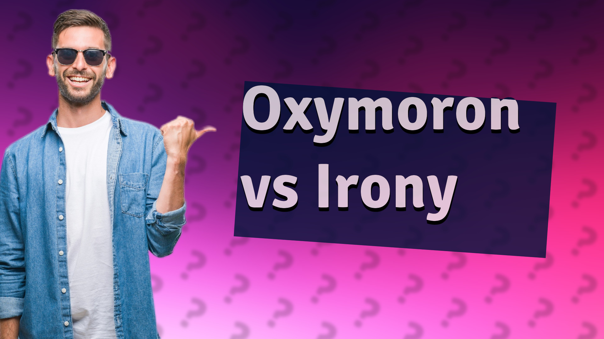 Oxymoron vs Irony