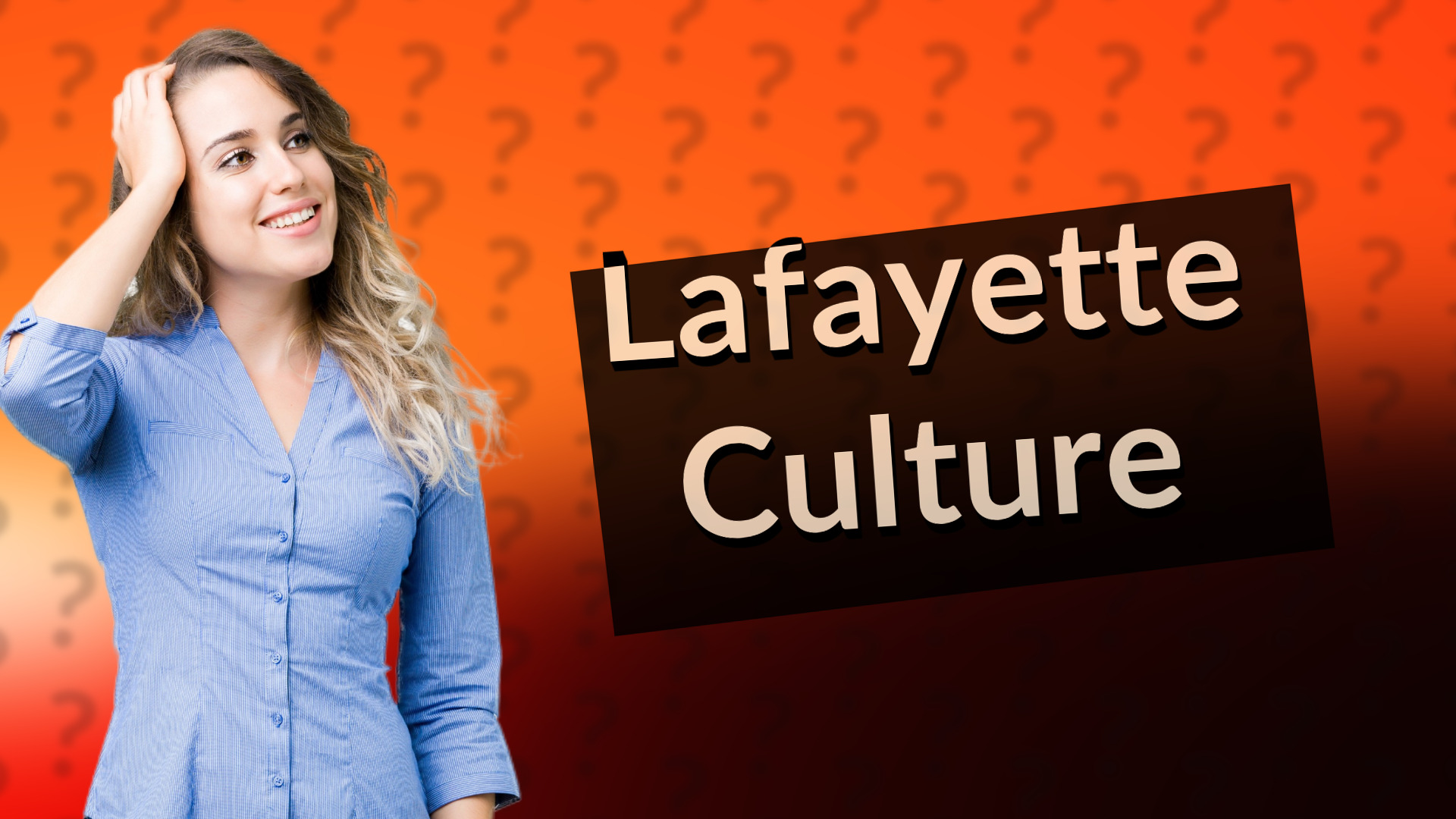 Lafayette Culture