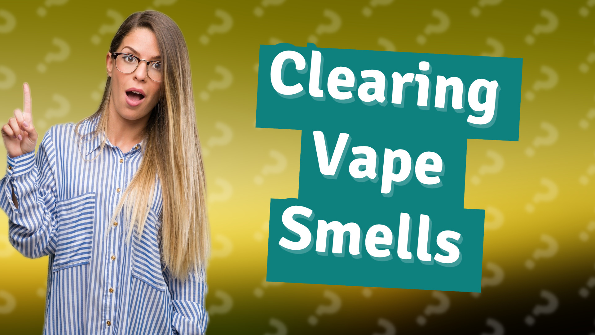 Clearing Vape Smells