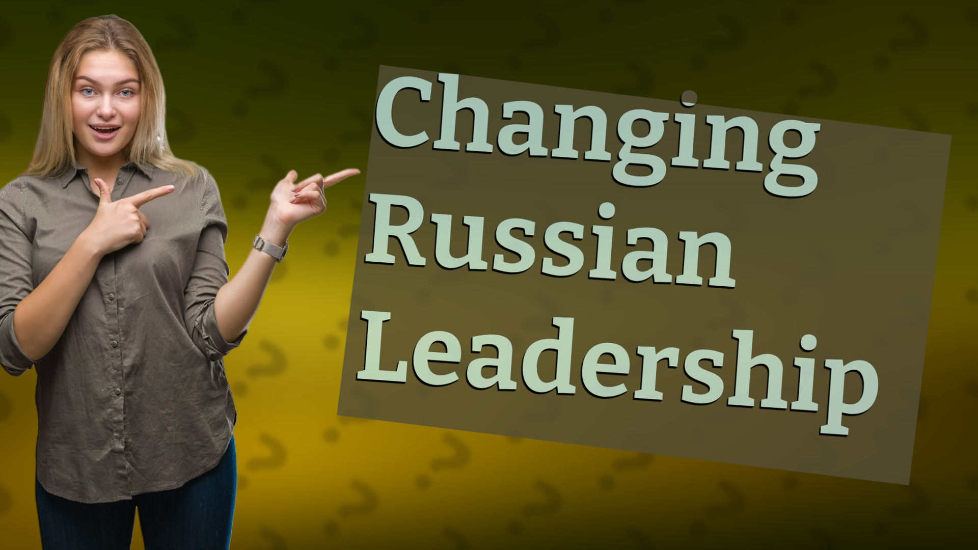 Changing Russian Leadership