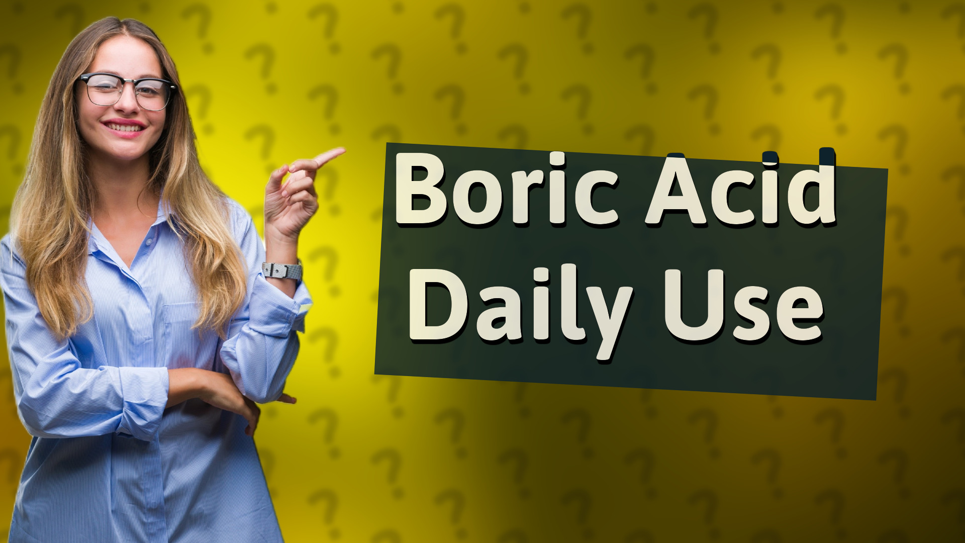 Boric Acid Daily Use