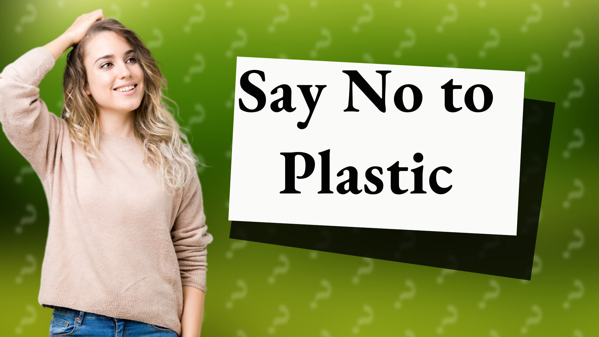 Say No to Plastic