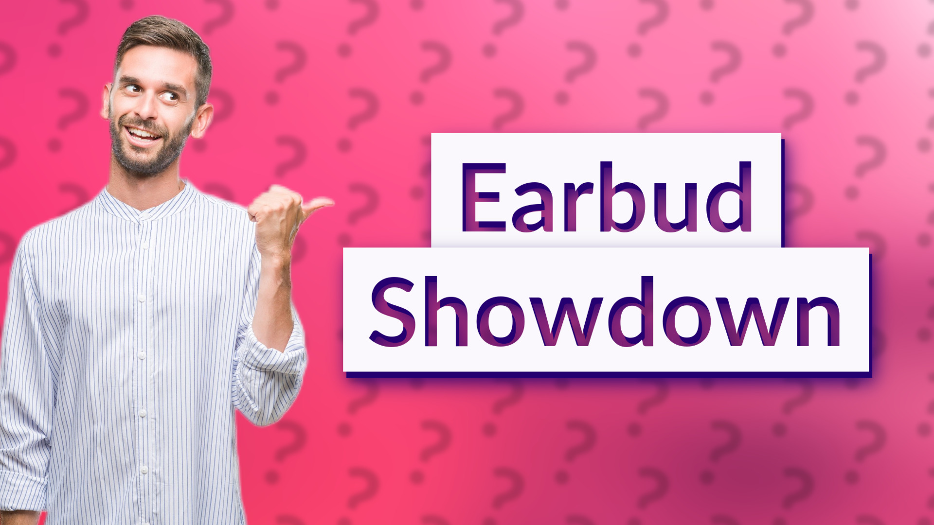 Earbud Showdown