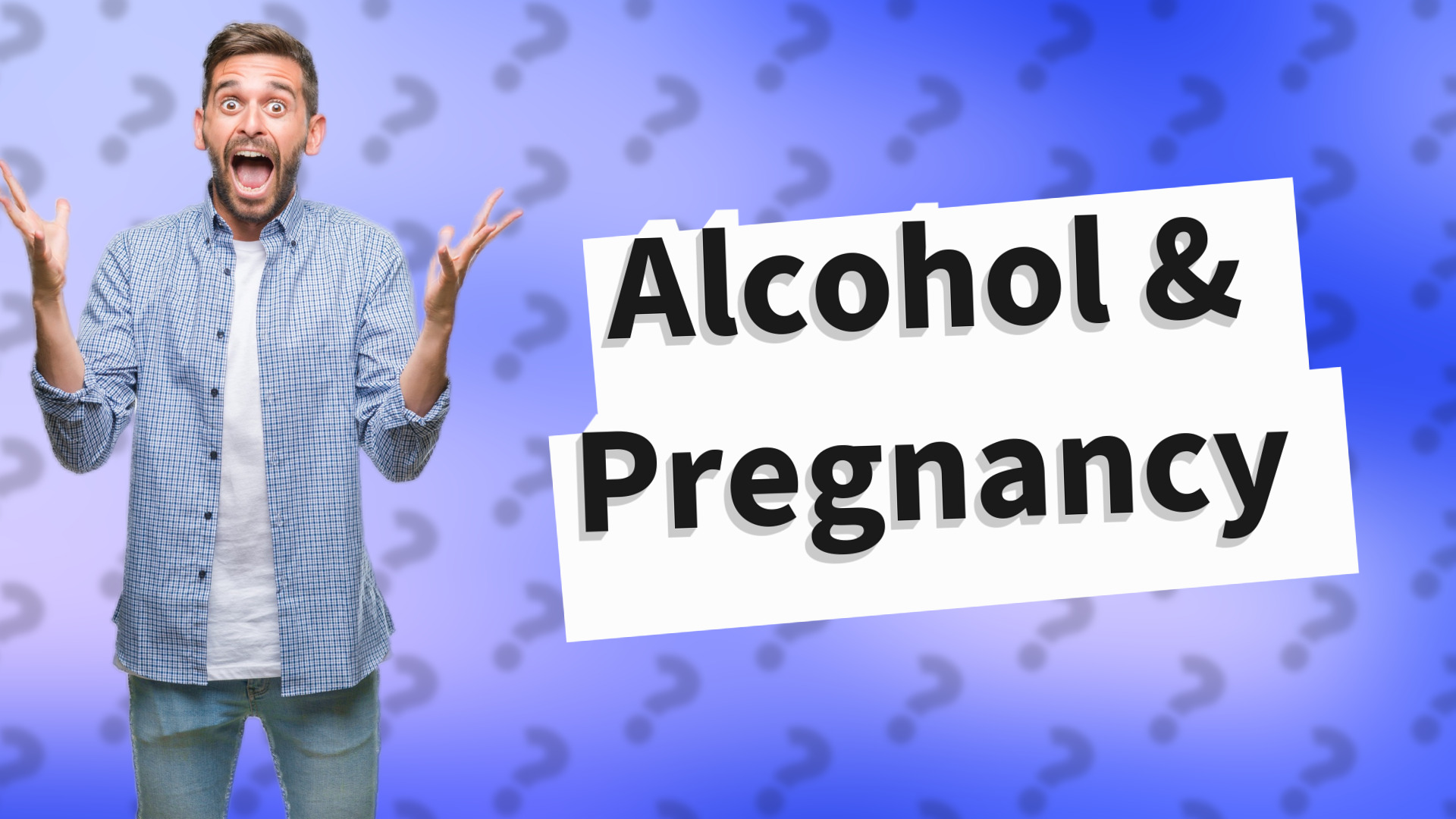 Alcohol & Pregnancy