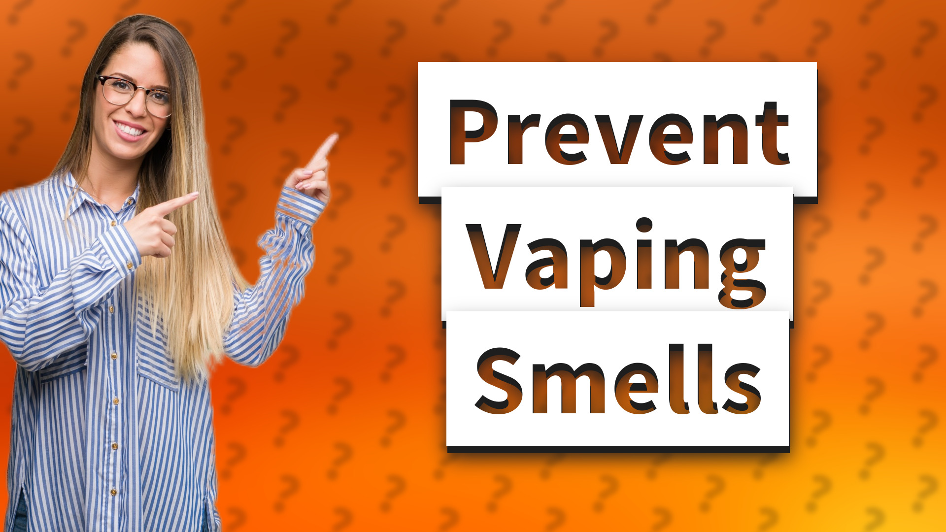 Prevent Vaping Smells
