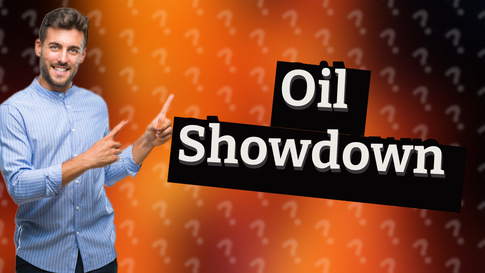 Oil Showdown