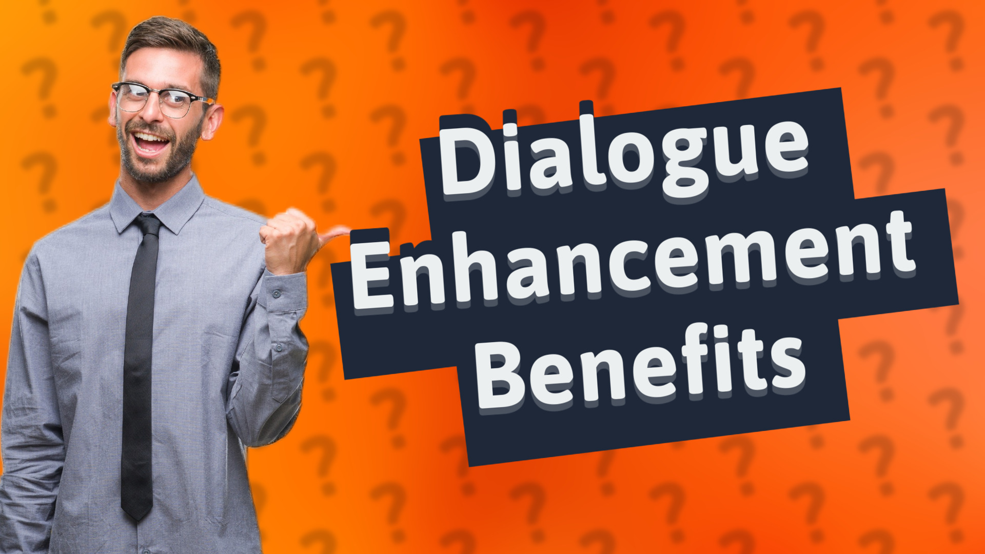 Dialogue Enhancement Benefits