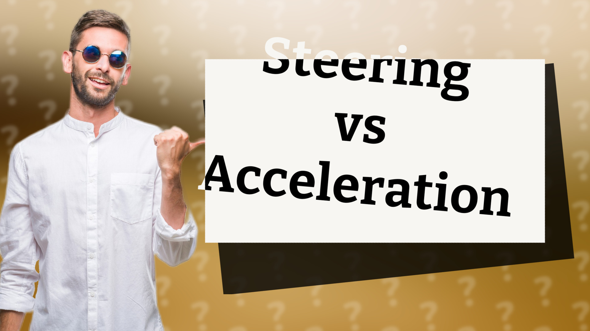 Steering vs Acceleration