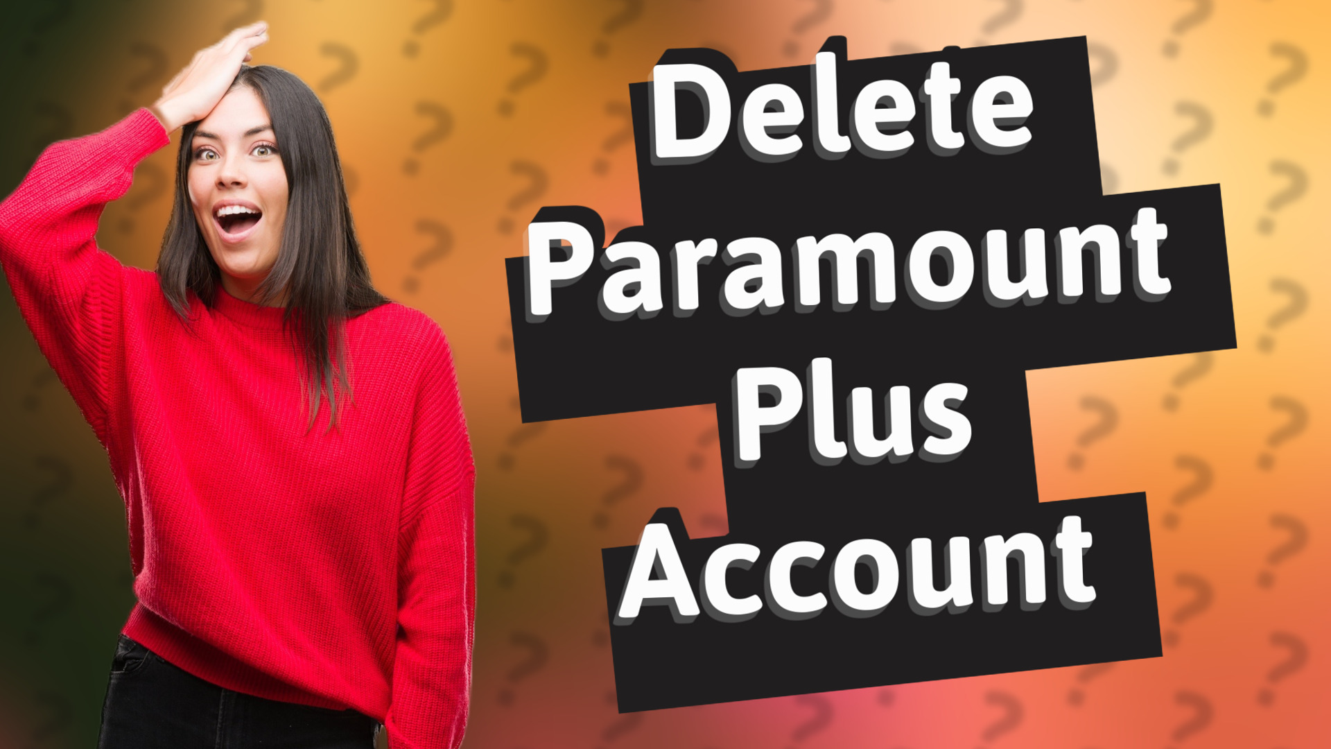 Delete Paramount Plus Account