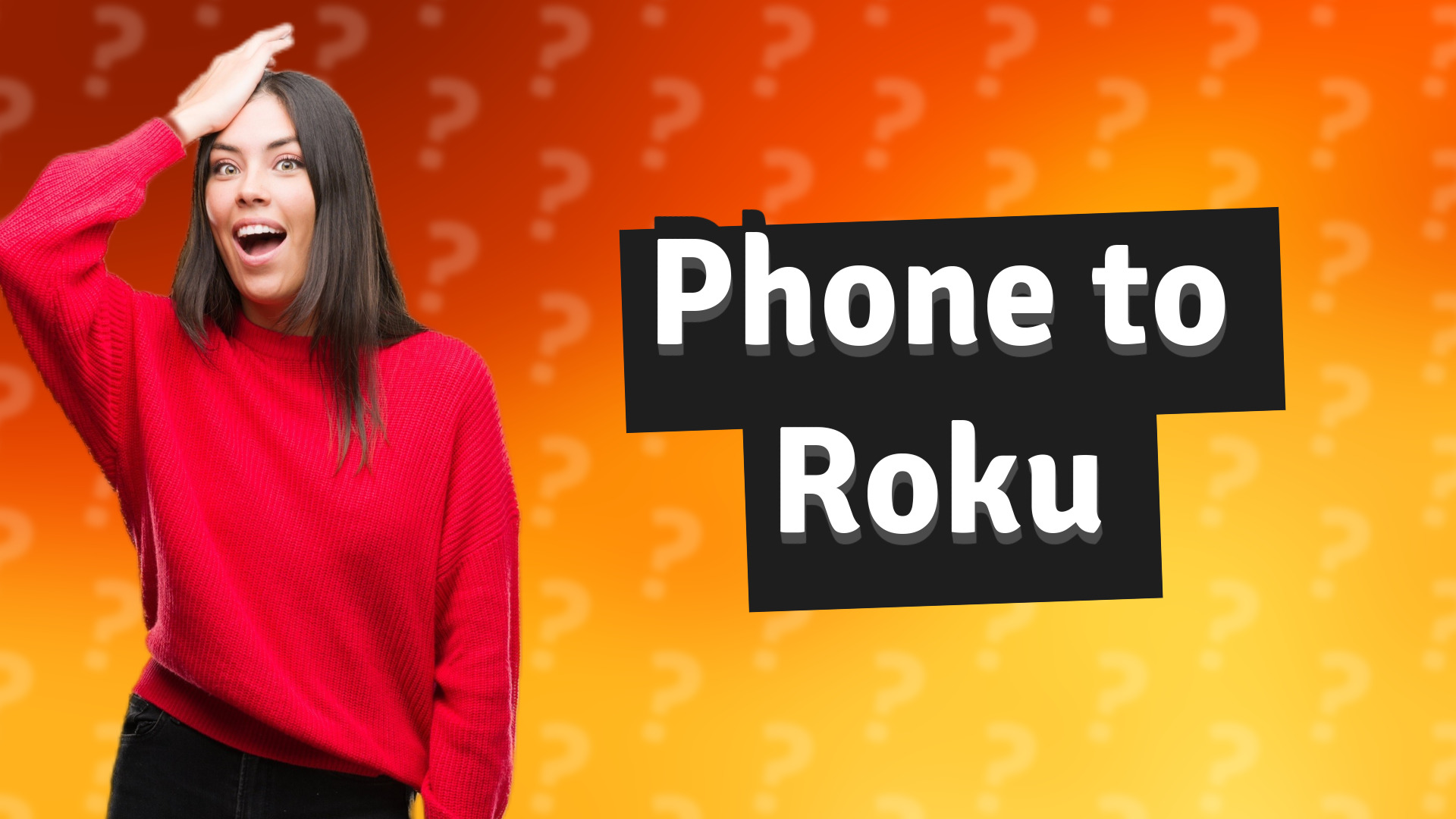 Phone to Roku