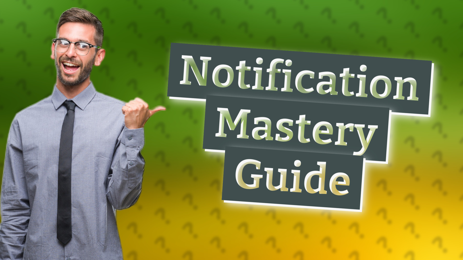 Notification Mastery Guide