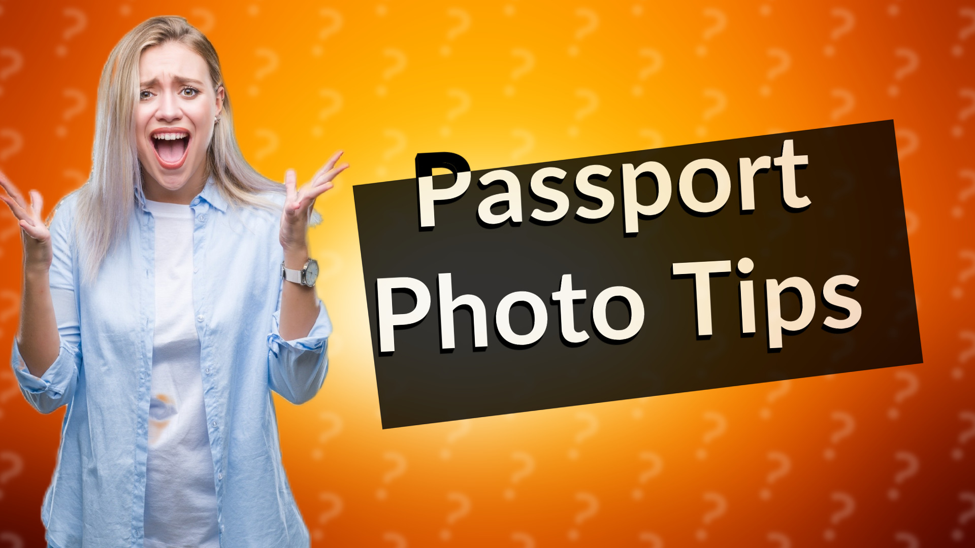 Passport Photo Tips