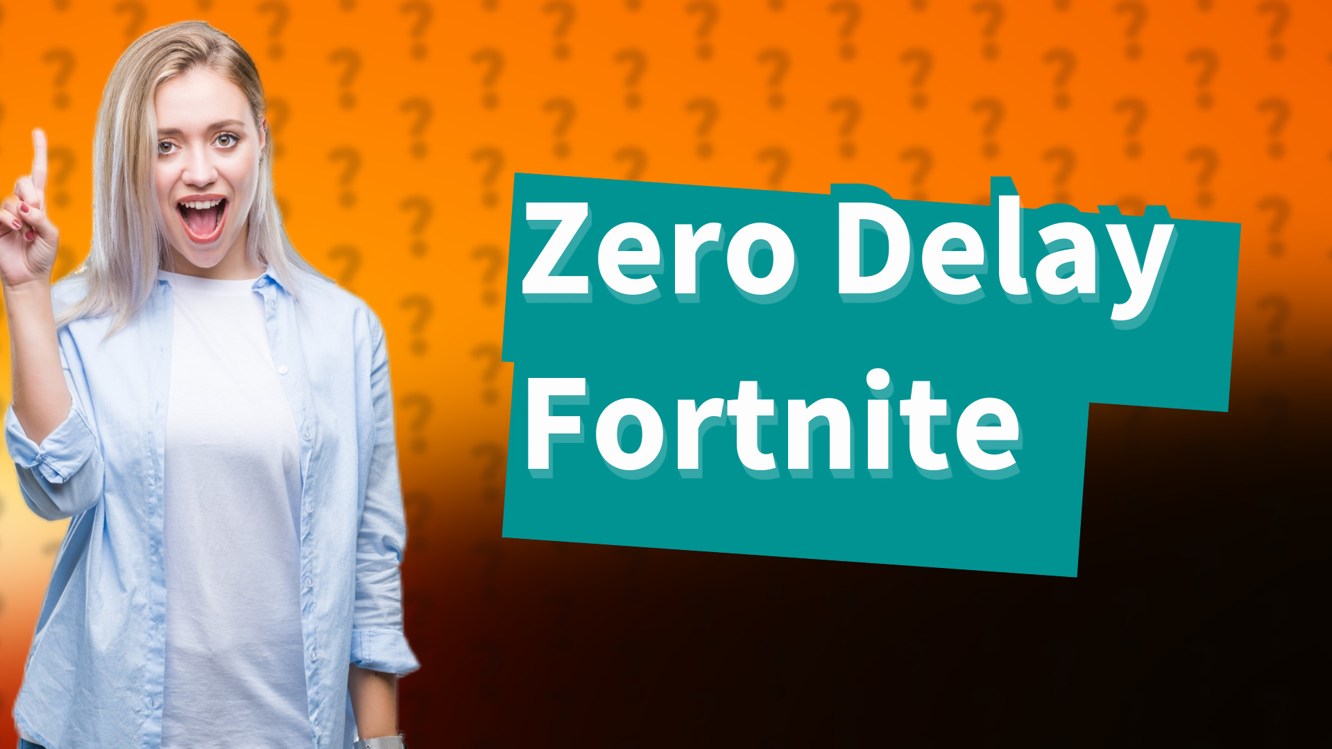 Zero Delay Fortnite
