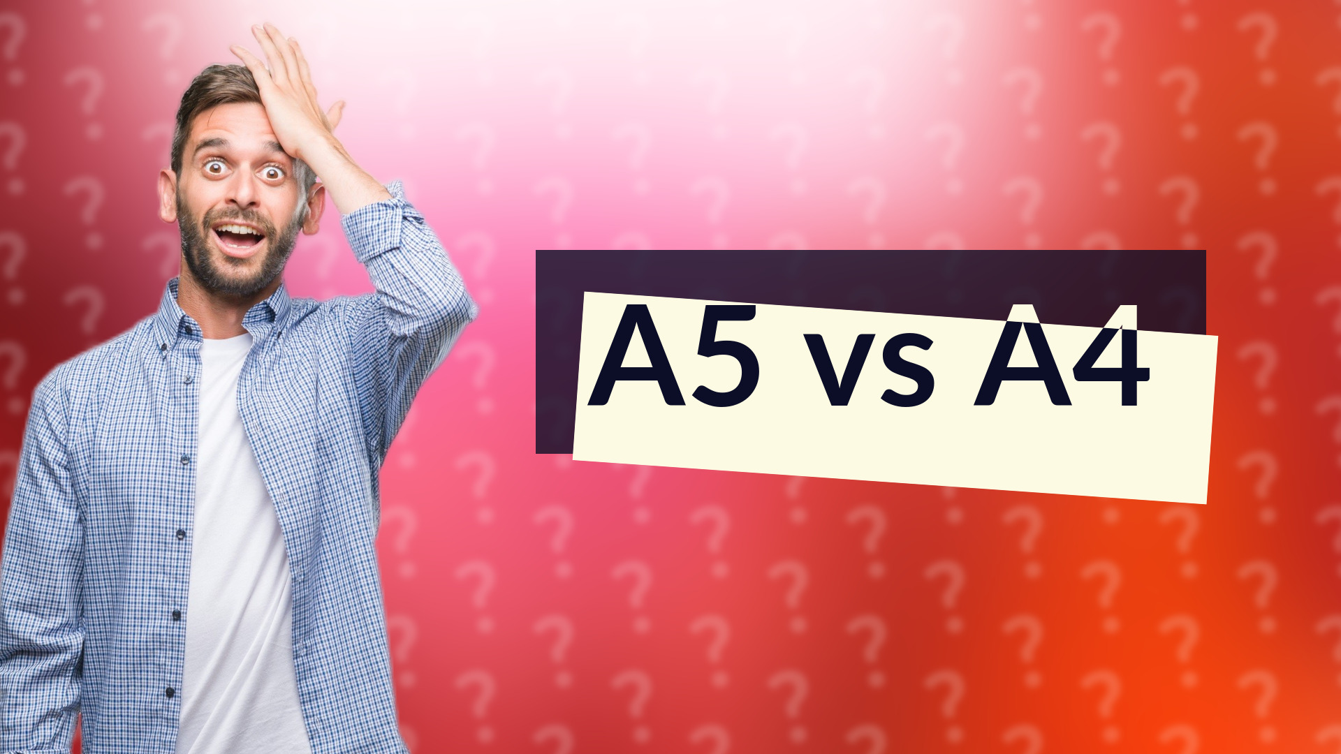 A5 vs A4