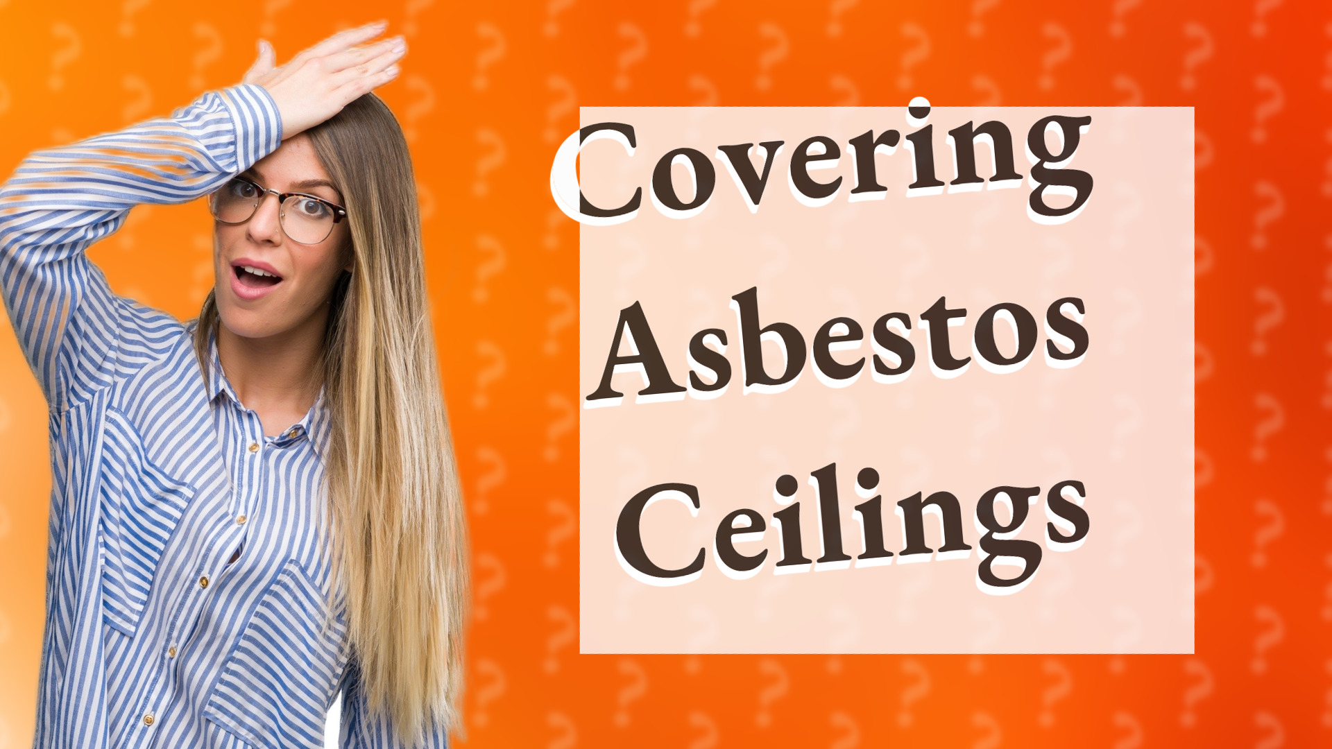 Covering Asbestos Ceilings