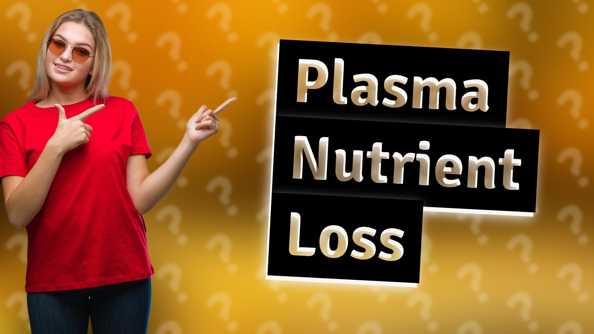 Plasma Nutrient Loss