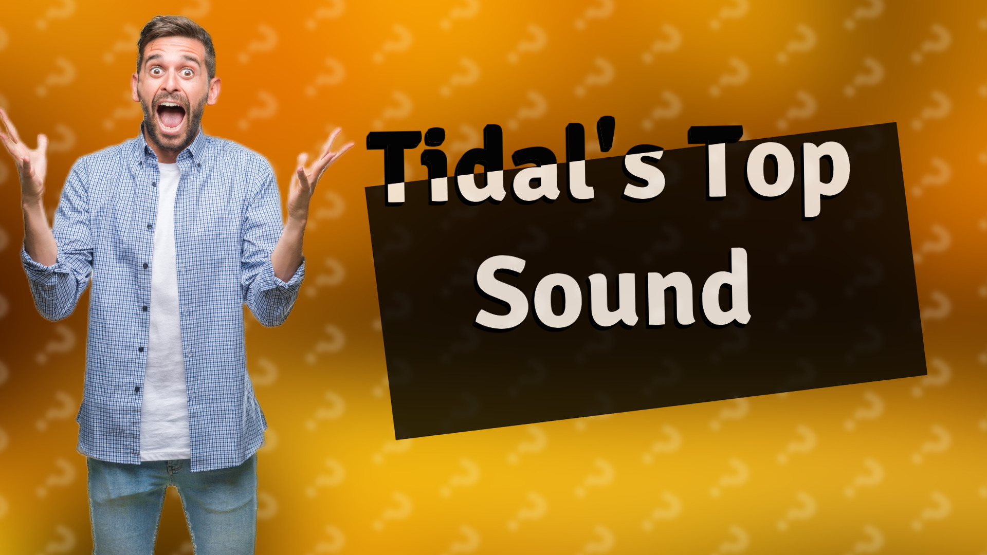 Tidal's Top Sound