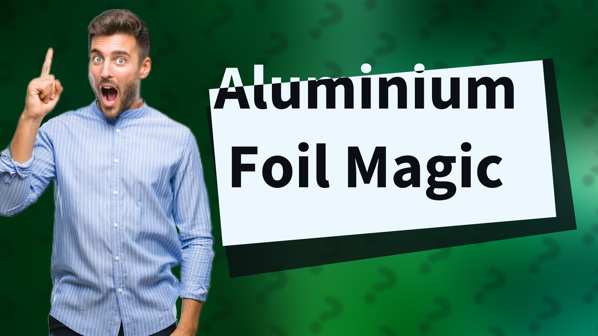 Aluminium Foil Magic