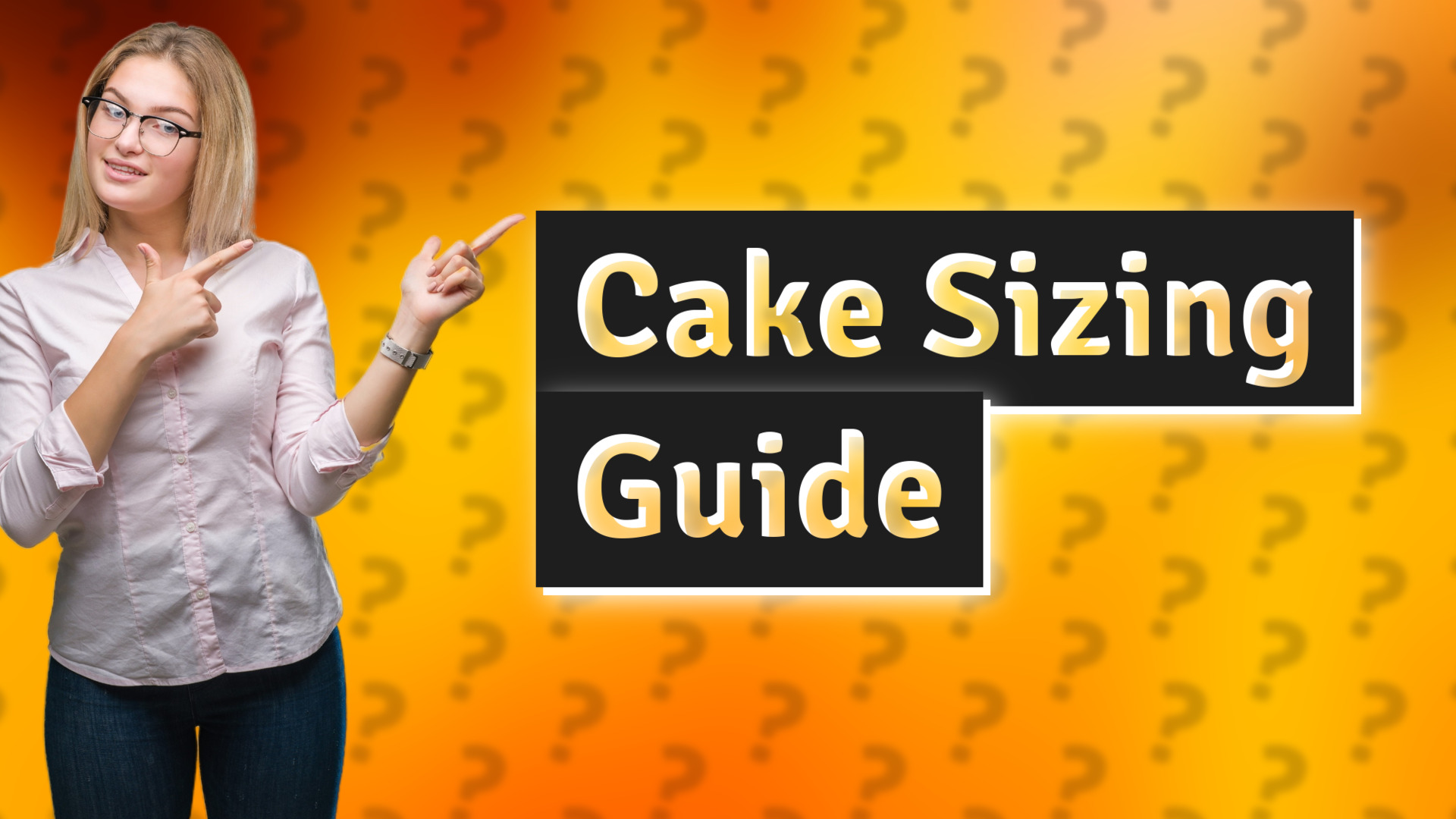 Cake Sizing Guide