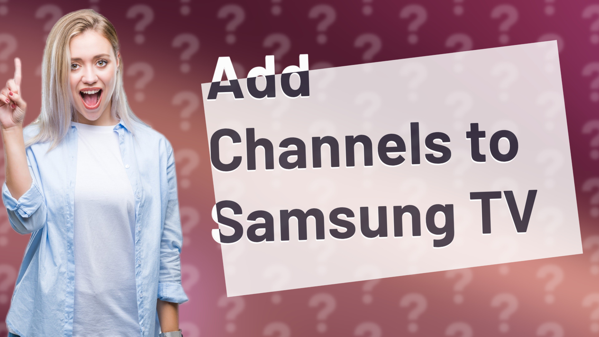 Add Channels to Samsung TV