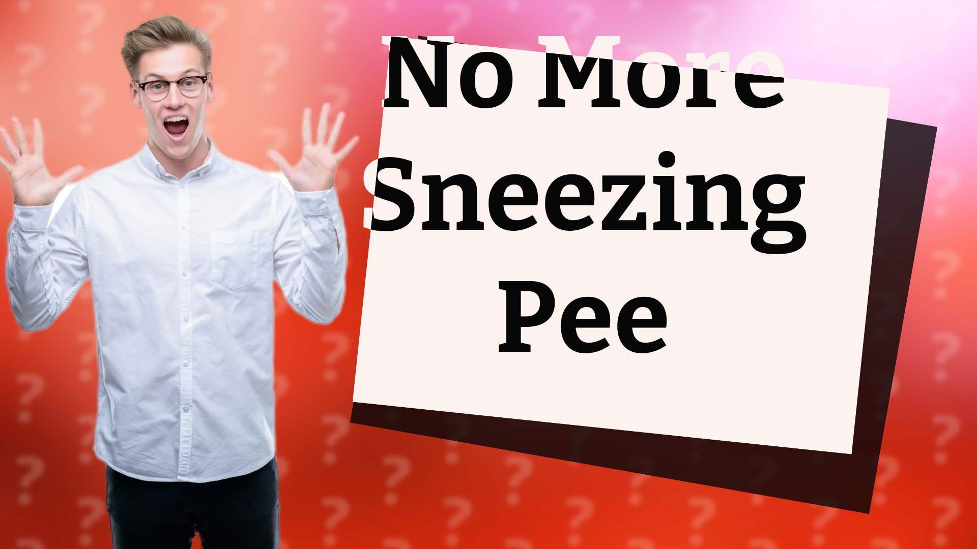 No More Sneezing Pee
