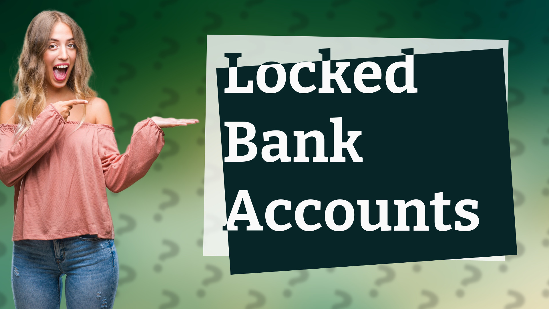 Locked Bank Accounts