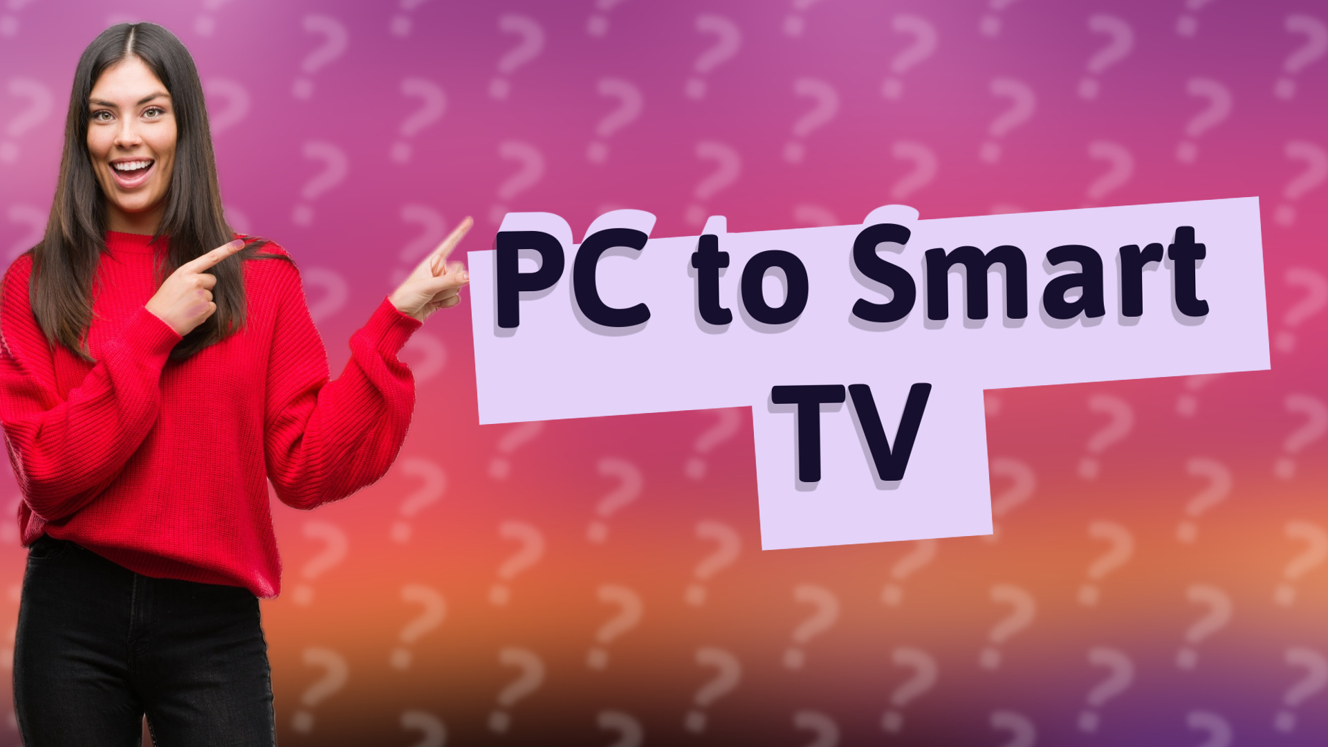PC to Smart TV