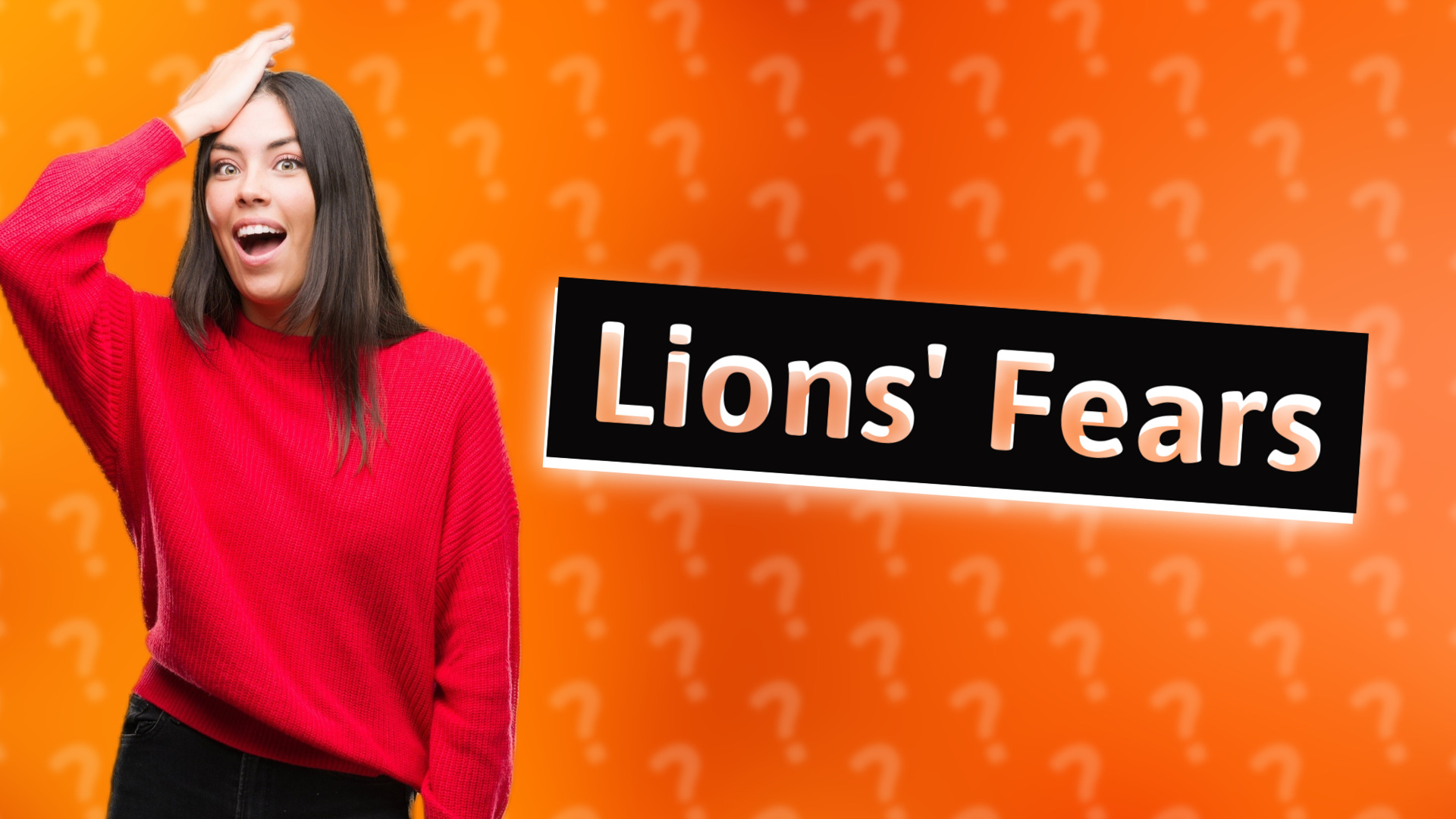 Lions' Fears